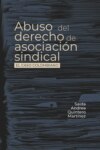 Abuso del derecho de asociación sindical