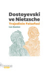 Dostoyevski ve Nietzsche: Trajedinin Felsefesi