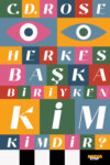 Herkes Başka Biriyken Kim Kimdir