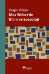 Max Weber'de Bilim ve Sosyoloji