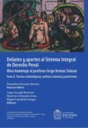 Debates y aportes al sistema integral de derecho penal. Obra homenaje al profesor Jorge Arenas Salazar