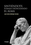 Sintiéndote, poemas desnudando el alma