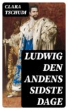 Ludwig den andens sidste dage