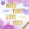 Hate you? Love you? - Eine College-Romance (Ungekürzt)