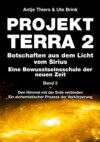 PROJEKT TERRA 2 - Botschaften aus dem Licht vom Sirius - Eine Bewusstseinsschule der neuen Zeit. Band 3