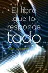 El libro que lo responde todo