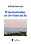 Urlaubserlebnisse an der Costa del Sol