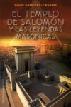 El Templo de Salomón y las leyendas masónicas