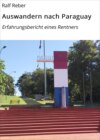 Auswandern nach Paraguay