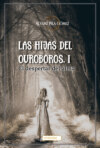 Las hijas del Ouroboros I