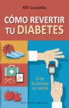 Cómo revertir tu diabetes