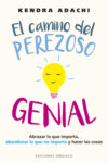 El camino del perezoso genial