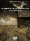 La Terre Explose De Tous Les Côtés