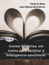 Contar Histórias, Um Treino Para Facilitar A Inteligência Emocional.