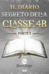 Il Diario Segreto Della Classe 4 B