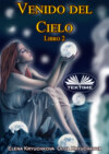 Venido Del Cielo. Libro 2