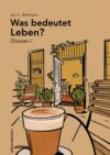 Was bedeutet Leben? Glossen I