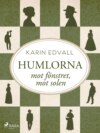 Humlorna : mot fönstret, mot solen