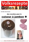 Recettes folkloriques grillades & BBQ – Recettes pour le cuiseur à jambon