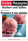 Ricette popolari cottura e dolci - Prepara il tuo gelato