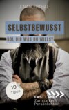 Selbstbewusst sein heißt, Du wählst das Spiel! 10 Tipps zum starken Selbstbewusstsein, die Dich stark und erfolgreich machen