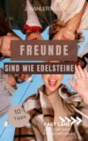 Freunde sind wie Edelsteine! 10 Tipps zum Freunde finden, die immer für Dich da sind