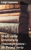 Studi sulla letteratura contemporanea : Prima serie