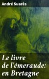 Le livre de l'émeraude: en Bretagne