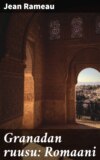 Granadan ruusu: Romaani