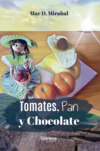 Tomates, pan y chocolate