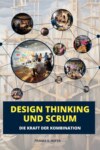 Design Thinking und Scrum im Einklang