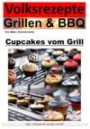 Volksrezepte Grillen und BBQ  - Cupcakes vom Grill