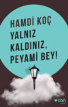 Yalnız Kaldınız, Peyami Bey!