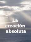 La creación  absoluta