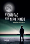 Aventuras de un niño índigo