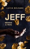 Jeff - Ménage à trois