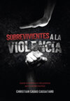 Sobrevivientes a la violencia