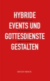 Hybride Events und Gottesdienste gestalten