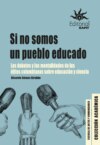 Si no somos un pueblo educado