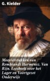 Meesterstukken van Rembrandt Harmensz. Van Rijn. Leesboek voor het Lager en Voortgezet Onderwijs