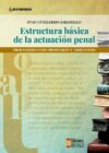 Estructura básica de la actuación penal