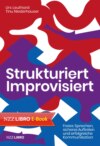 Strukturiert Improvisiert