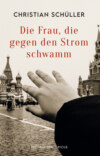 Die Frau, die gegen den Strom schwamm