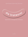 Die Bratwurst