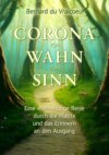 Corona - vom Wahn zum Sinn