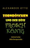 Zornröschen und der böse Froschkönig