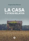 La Casa  y otros relatos