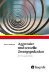 Aggressive und sexuelle Zwangsgedanken