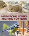 Heimische Vögel richtig füttern