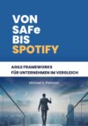 Von SAFe bis Spotify